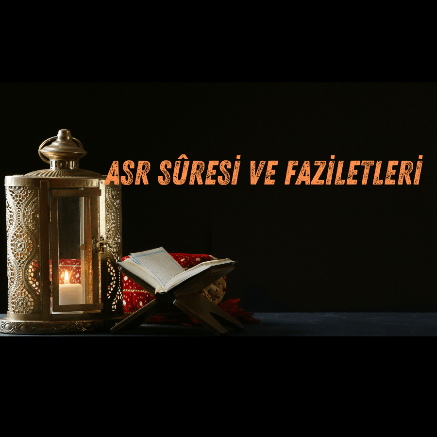 Asr suresi ve fazileti nelere iyi gelir ne zaman ve kaç defa okunmalı hakkında bilgiler.