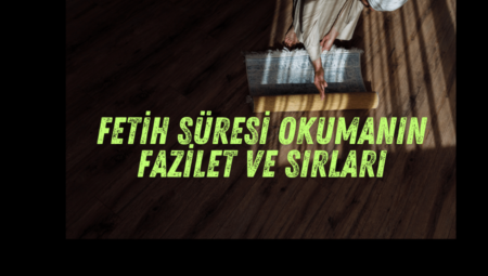 Fetih süresi okumanın fazilet ve sırları