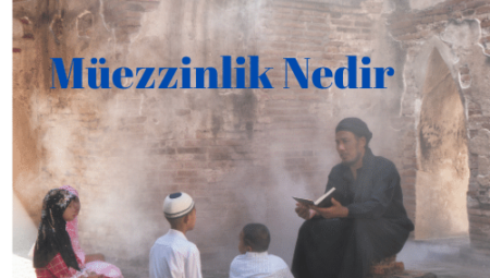 Müezzinlik Nedir